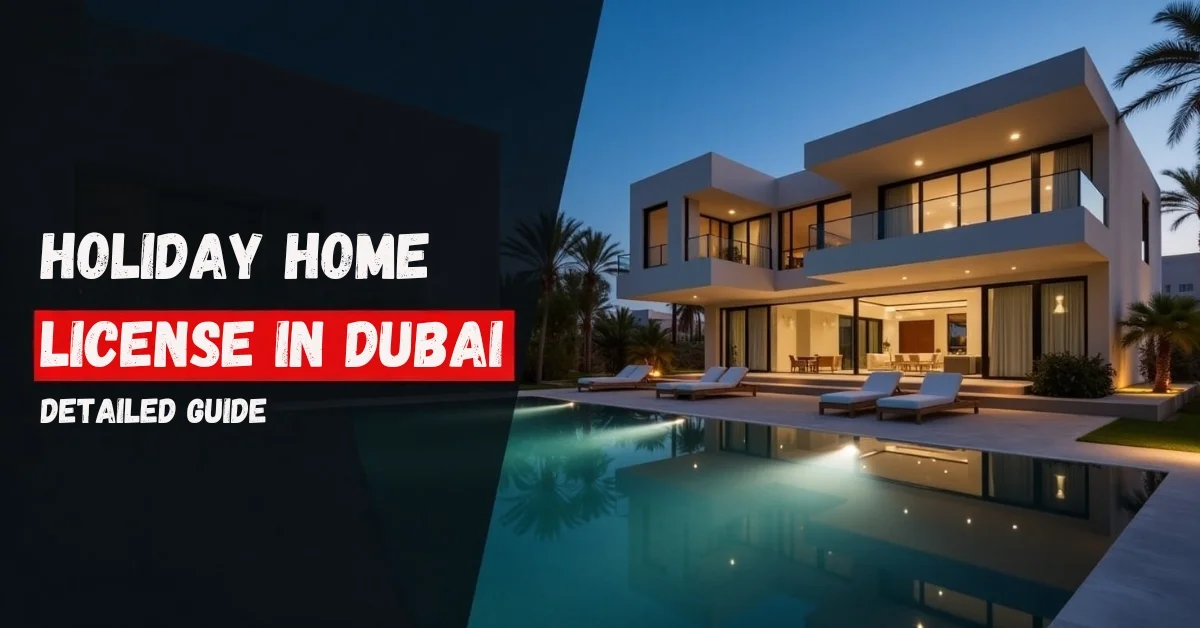  Get Your Dubai Holiday Home License Without Hassle