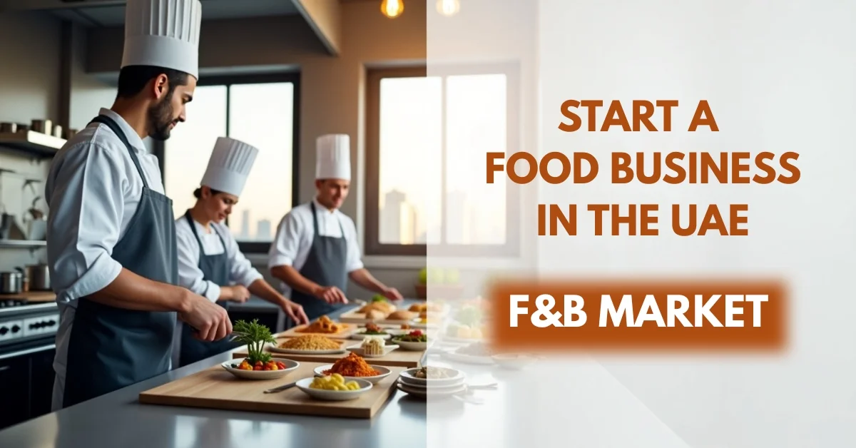  Start a Food Business in the UAE F&B Market